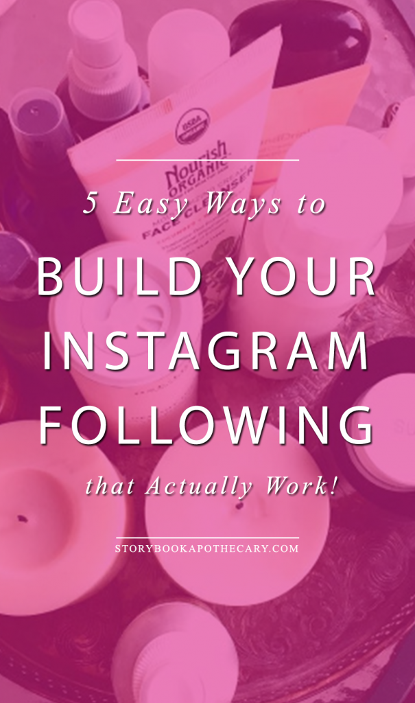How to Build Your Instagram Following (Tips that Actually Work!) by Storybook Apothecary